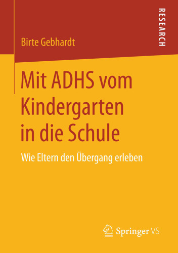 Mit ADHS vom Kindergarten in die Schule: Wie Eltern den Übergang erleben