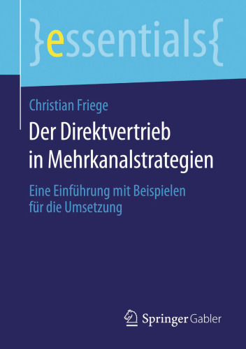 Der Direktvertrieb in Mehrkanalstrategien: Eine Einführung mit Beispielen für die Umsetzung