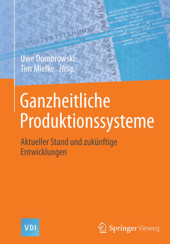 Ganzheitliche Produktionssysteme: Aktueller Stand und zukünftige Entwicklungen