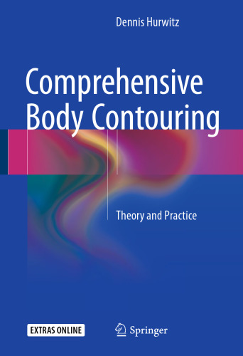 Comprehensive Body Contouring: Theory and Practice