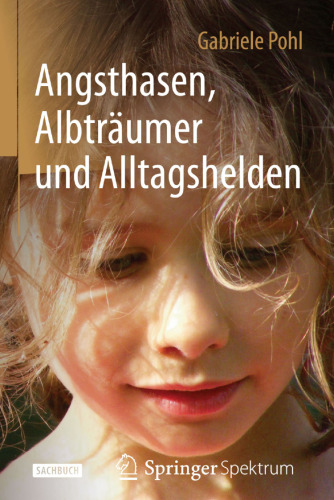 Angsthasen, Albträumer und Alltagshelden