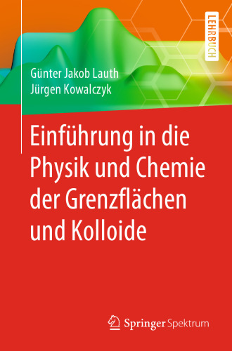 Einführung in die Physik und Chemie der Grenzflächen und Kolloide