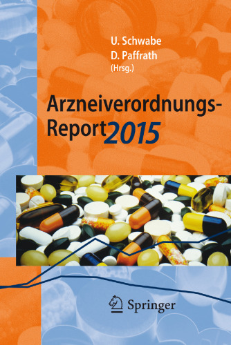 Arzneiverordnungs-Report 2015: Aktuelle Daten, Kosten, Trends und Kommentare