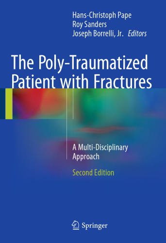 The Poly-Traumatized Patient with Fractures: A Multi-Disciplinary Approach