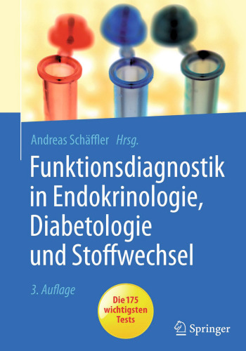 Funktionsdiagnostik in Endokrinologie, Diabetologie und Stoffwechsel: Indikation, Testvorbereitung und -durchführung, Interpretation