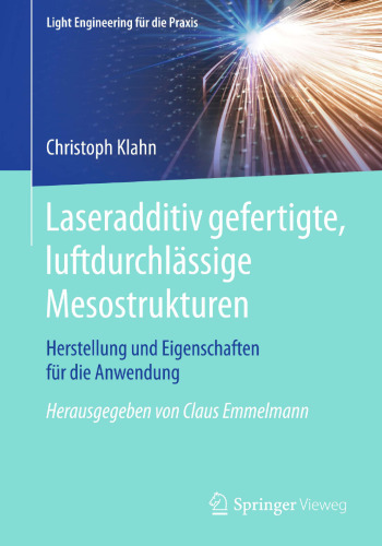 Laseradditiv gefertigte, luftdurchlässige Mesostrukturen: Herstellung und Eigenschaften für die Anwendung