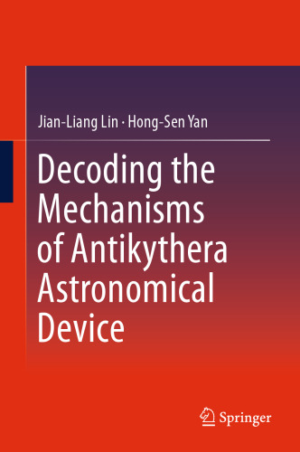 Decoding the Mechanisms of Antikythera Astronomical Device