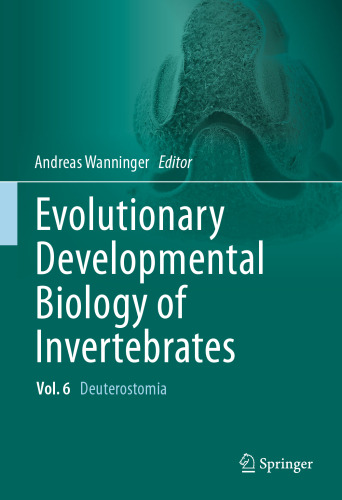 Evolutionary Developmental Biology of Invertebrates 6: Deuterostomia