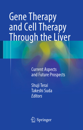 Gene Therapy and Cell Therapy Through the Liver: Current Aspects and Future Prospects