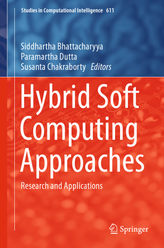 Hybrid Soft Computing Approaches: Research and Applications