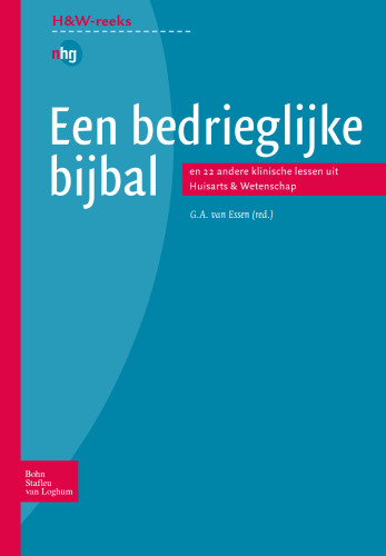 Een bedrieglijke bijbal: en 22 andere klinische lessen uit Huisarts & Wetenschap