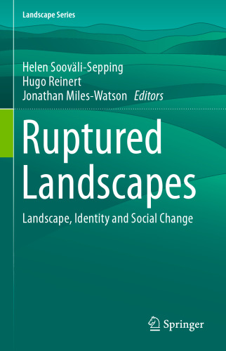 Ruptured Landscapes: Landscape, Identity and Social Change