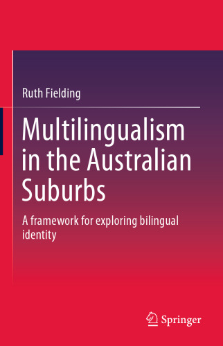 Multilingualism in the Australian Suburbs: A framework for exploring bilingual identity