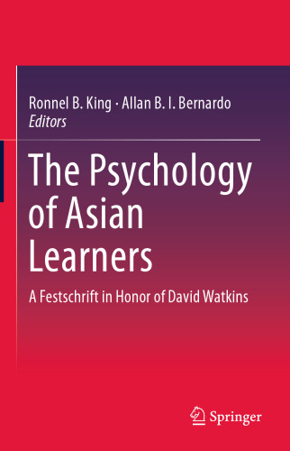 The Psychology of Asian Learners: A Festschrift in Honor of David Watkins