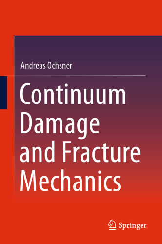 Continuum Damage and Fracture Mechanics