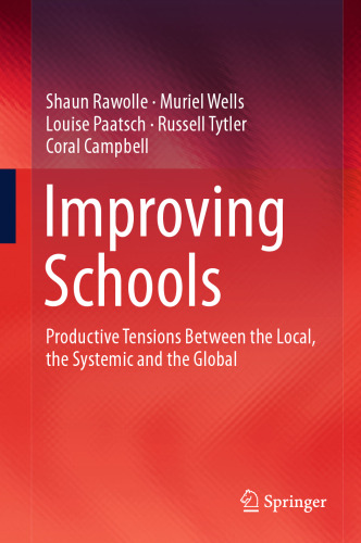 Improving Schools: Productive Tensions Between the Local, the Systemic and the Global