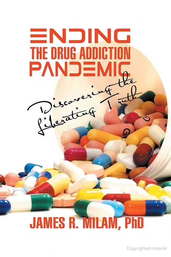 Ending the Drug Addiction Pandemic: Discovering the Liberating Truth