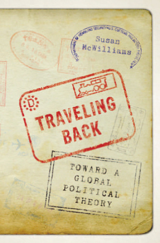 Traveling Back: Toward a Global Political Theory