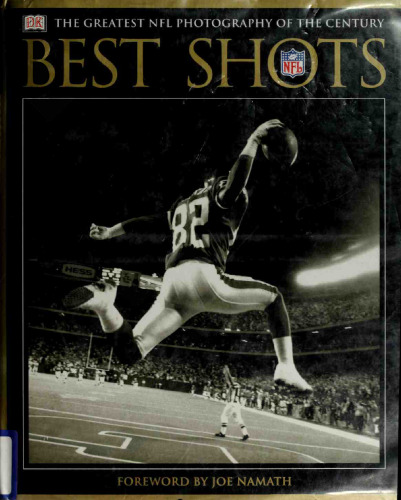 Best Shots: The Greatest NFL Photography of the Century