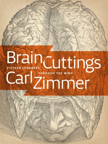 Brain Cuttings: Fifteen Journeys Through the Mind