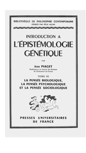 La pensée biologique, la pensée psychologique et la pensée sociologique