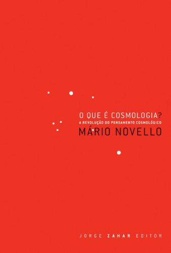 O que é cosmologia? a revolucão do pensamento cosmológico