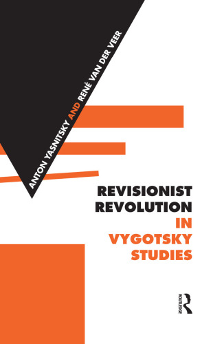 Revisionist Revolution in Vygotsky Studies: The State of the Art