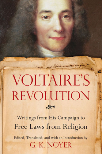 Voltaire's Revolution: Writings from His Campaign to Free Laws from Religion
