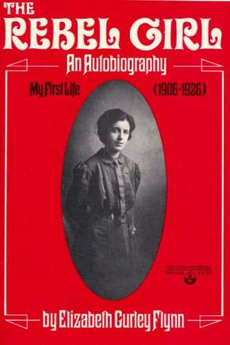 The Rebel Girl: An Autobiography, My First Life 1906-1926