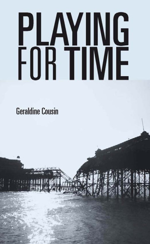 Playing for Time: Stories of Lost Children, Ghosts and the Endangered Present in Contemporary Theatre