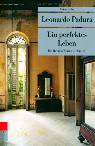 Havanna Quartett 01 - Ein perfektes Leben