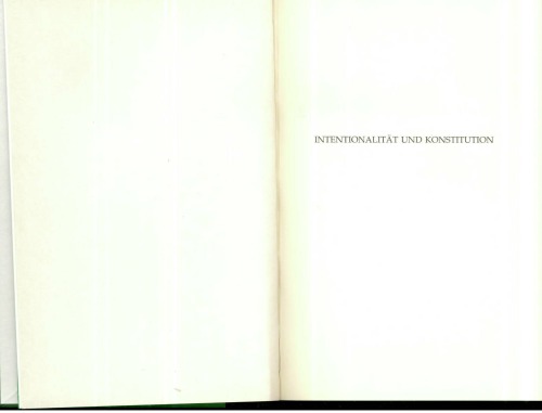 Intentionalität und Konstitution : eine Einführung in Husserls Logische Untersuchungen