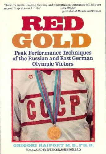 Red Gold  Peak Performance Techniques of the Russian and East German Olympic Victors