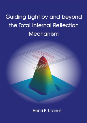 GUIDING LIGHT BY AND BEYOND THE TOTAL INTERNAL REFLECTION MECHANISM