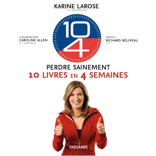 10-4 Perdre sainement 10 livres en 4 semaines