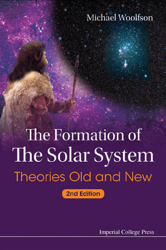 The Formation of the Solar System: Theories Old and New
