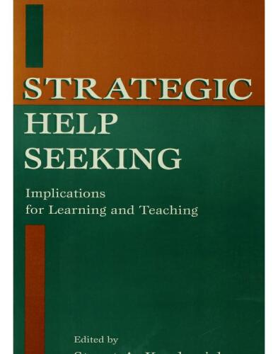 Strategic Help Seeking: Implications for Learning and Teaching
