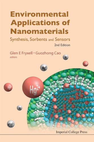Environmental Applications of Nanomaterials: Synthesis, Sorbents and Sensors
