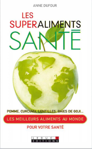Les superaliments santé : Pomme, curcuma, lentilles, baies de goji