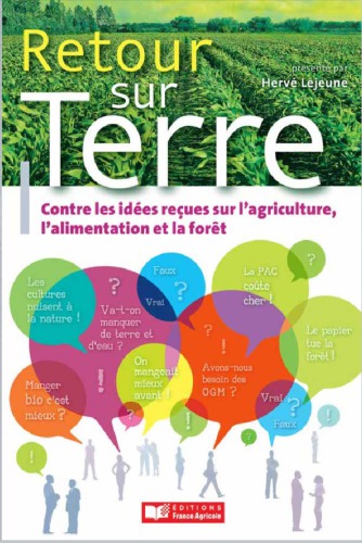 Retour sur terre comabttre les idées reçues sur l'agriculture