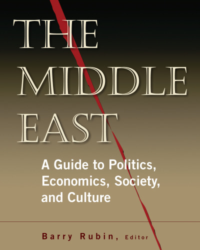 The Middle East: A Guide to Politics, Economics, Society, and Culture (Two Volume Set)