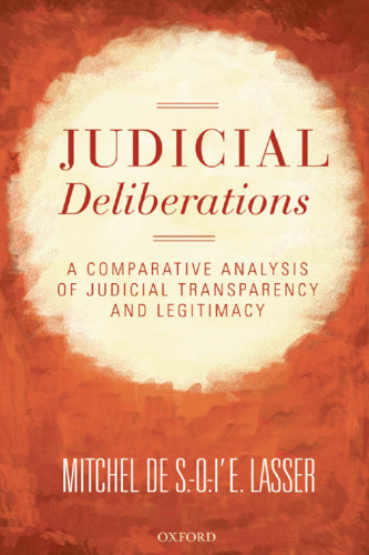 Judicial Deliberations: A Comparative Analysis of Judicial Transparency and Legitimacy