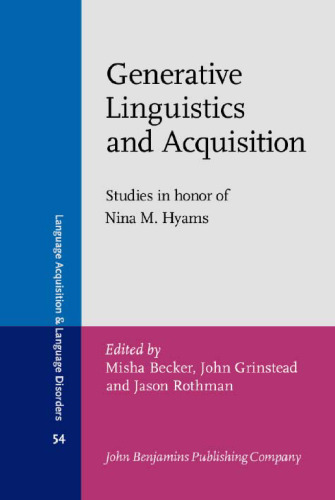 Generative Linguistics and Acquisition: Studies in honor of Nina M. Hyams