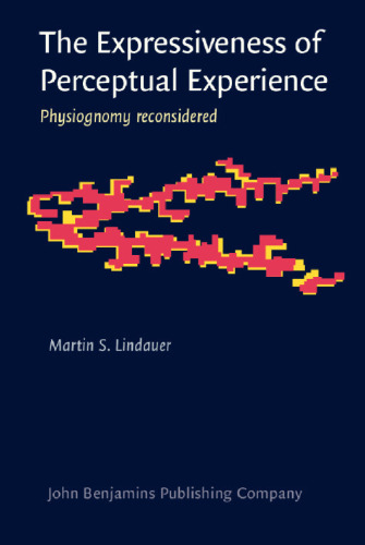 The Expressiveness of Perceptual Experience: Physiognomy reconsidered