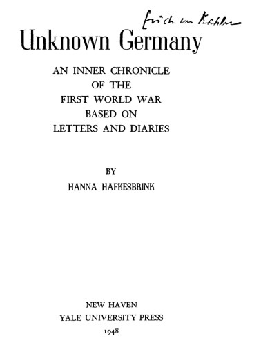 Unknown Germany : an inner chronicle of the First World War based on letters and diaries