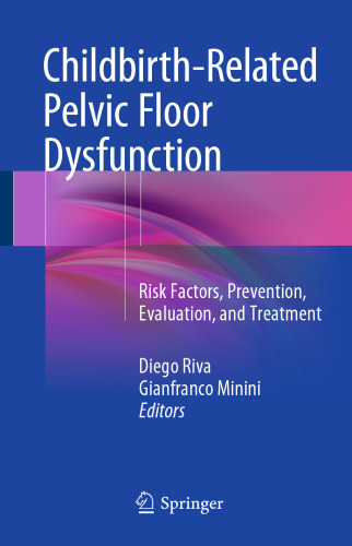 Childbirth-Related Pelvic Floor Dysfunction: Risk Factors, Prevention, Evaluation, and Treatment