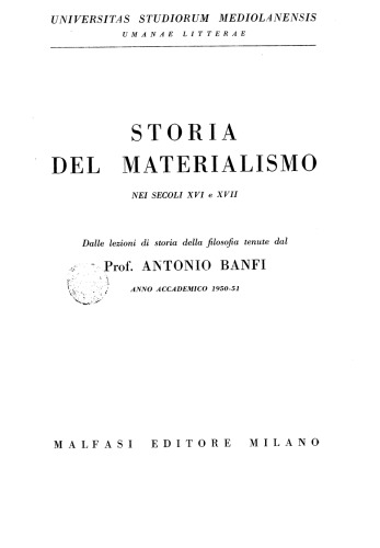 Storia del materialismo nei secoli XVI e XVII. Dalle lezioni di storia della filosofia tenute nell'anno accademico 1950-51