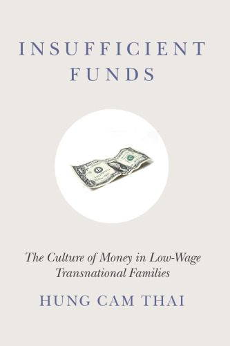 Insufficient Funds: The Culture of Money in Low-Wage Transnational Families