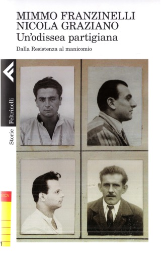 Un'odissea partigiana. Dalla Resistenza al manicomio