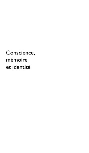 Conscience, mémoire et identité: Neuropsychologie des troubles de la mémoire
